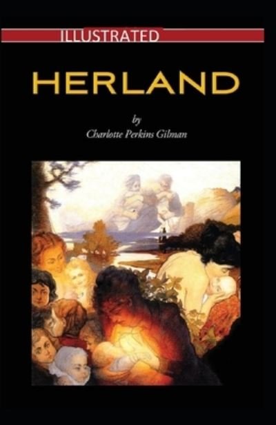 Cover for Charlotte Perkins Gilman · Herland Illustrated (Pocketbok) (2021)