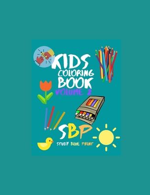 Cover for Study Blue Print · Kids Coloring Book Volume 2 (Paperback Book) (2020)