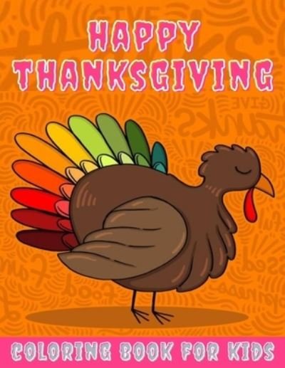 Happy Thanksgiving Coloring Book for kids - Toodma - Books - Independently Published - 9798553937294 - October 26, 2020
