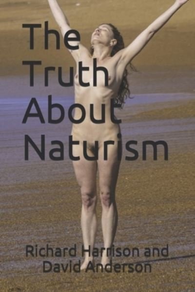 Cover for Richard Harrison · The Truth About Naturism (Paperback Book) (2020)