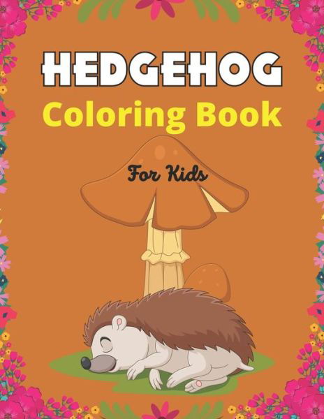 Cover for Drowsa Publications · HEDGEHOG Coloring Book For Kids (Pocketbok) (2020)
