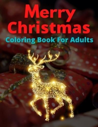 Merry Christmas Coloring Book For Adults - Trendy Coloring - Böcker - Independently Published - 9798572552294 - 27 november 2020