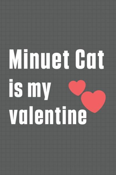 Cover for Bigtime Publications · Minuet Cat is my valentine (Paperback Book) (2020)