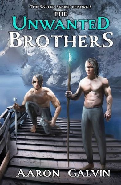 Cover for Aaron Galvin · The Unwanted Brothers (Paperback Bog) (2020)