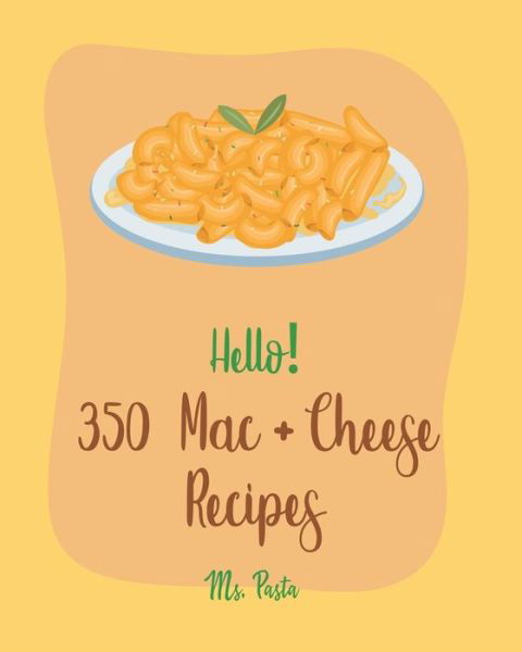 Cover for MS Pasta · Hello! 350 Mac + Cheese Recipes (Paperback Bog) (2020)