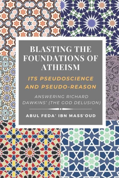 Cover for Abul Feda Ibn Mass'oud · Blasting the Foundations of Atheism (Paperback Book) (2020)