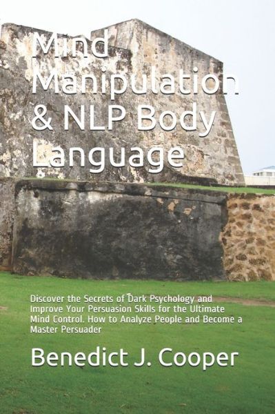 Cover for Benedict J Cooper · Mind Manipulation &amp; NLP Body Language (Paperback Book) (2020)