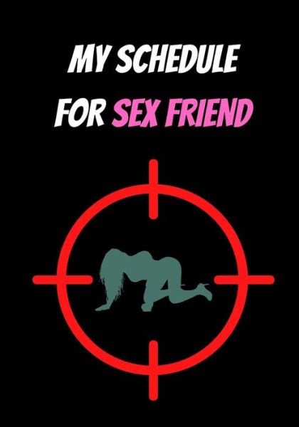 Cover for Laszlo Pierre · My Schedule for Sex Friend (Paperback Book) (2020)