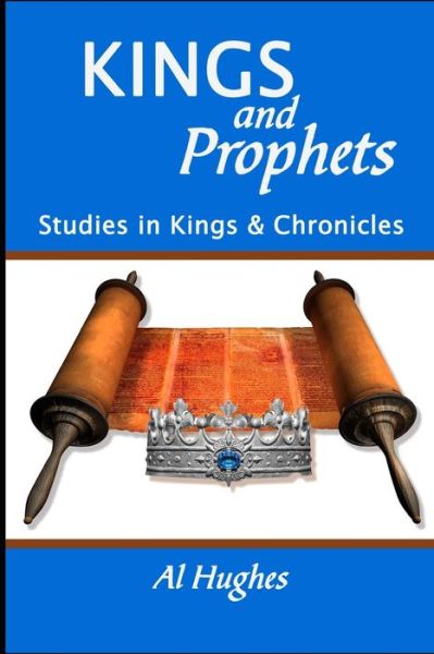 KINGS and PROPHETS - Al Hughes - Kirjat - Independently Published - 9798670661294 - keskiviikko 29. heinäkuuta 2020