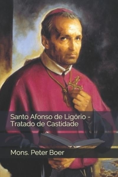 Cover for Mons Peter Boer · Santo Afonso de Ligorio - Tratado de Castidade (Taschenbuch) (2021)