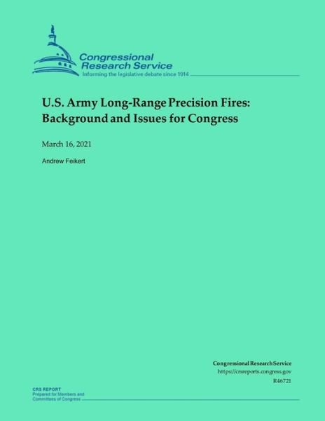 Cover for Congressional Research Service · U.S. Army Long-Range Precision Fires (Taschenbuch) (2021)