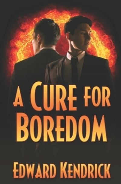 Cover for Edward Kendrick · A Cure for Boredom (Pocketbok) (2021)