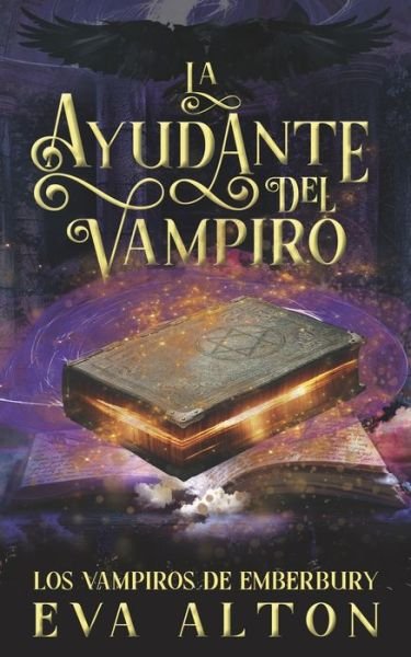Cover for Eva Alton · La Ayudante del Vampiro: Un Romance Paranormal de Brujas y Vampiros - Los Vampiros de Emberbury (Pocketbok) (2022)