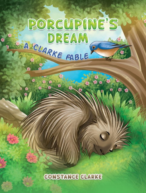 Cover for Constance Clarke · Porcupine's Dream: A Clarke Fable (Paperback Book) (2024)