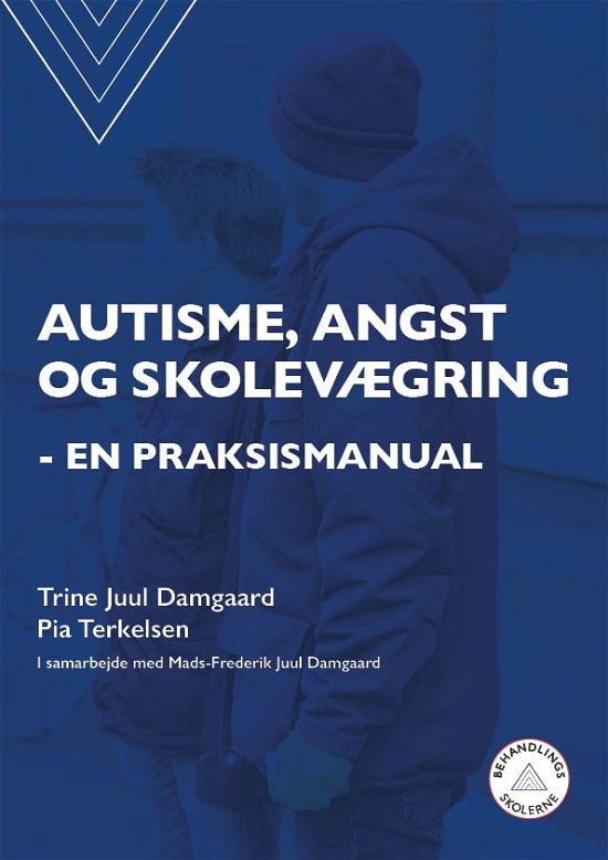 Cover for Pia Terkelsen · Autisme, angst og skolevægring (Bok) (2018)