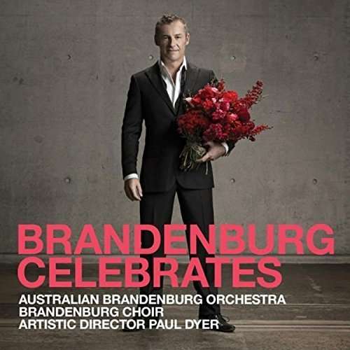 Brandenburg Celebrates - Australian Brandenburg or - Musik - AUSTRALIAN BROADCASTING CORPORATION - 0028948119295 - 29 april 2016