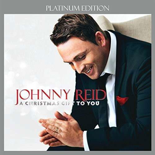 A Christmas Gift to You - Johnny Reid - Musiikki - CHRISTMAS MUSIC - 0602547105295 - maanantai 10. marraskuuta 2014