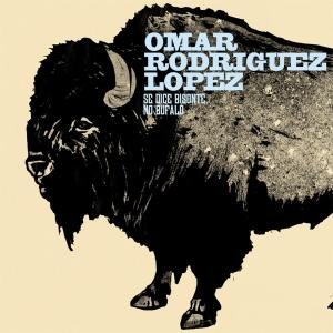 Cover for Omar Rodriguez-lopez · Se Dice Bisonte No Buffalo (CD) (2007)