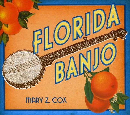 Cover for Mary Z. Cox · Florida Banjo (CD) (2008)