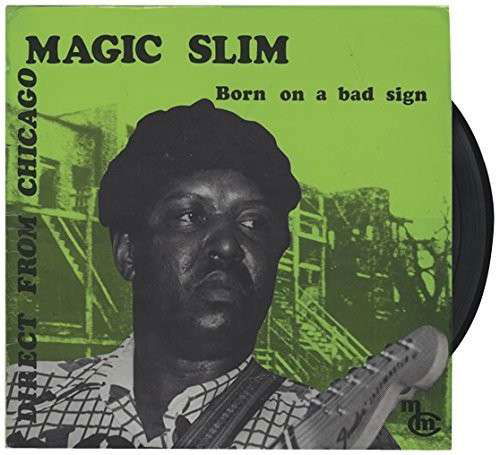 Born On A Bad Sign - Magic Slim - Música - STORYVILLE - 0717101700295 - 14 de março de 2023