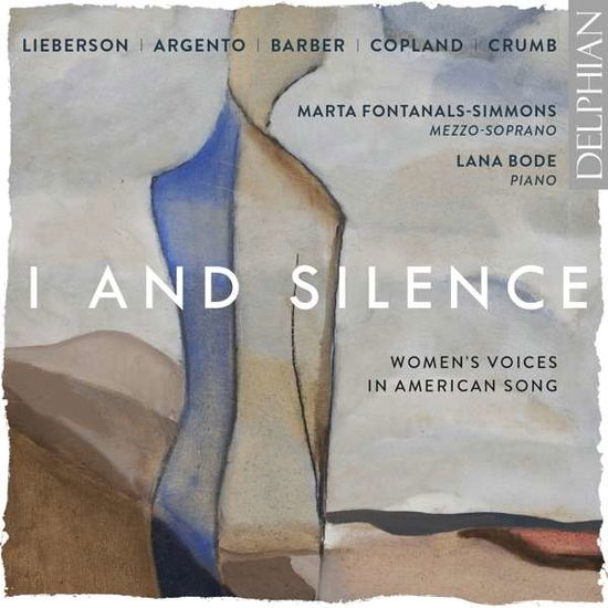 I And Silence - Fontanais - Marta Simmons / Lana Bode - Musiikki - DELPHIAN - 0801918342295 - perjantai 30. elokuuta 2019