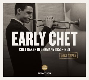 Cover for Baker / Twardzik / Bond / Litt · Lost Tapes-early Chet Baker in (CD) (2014)