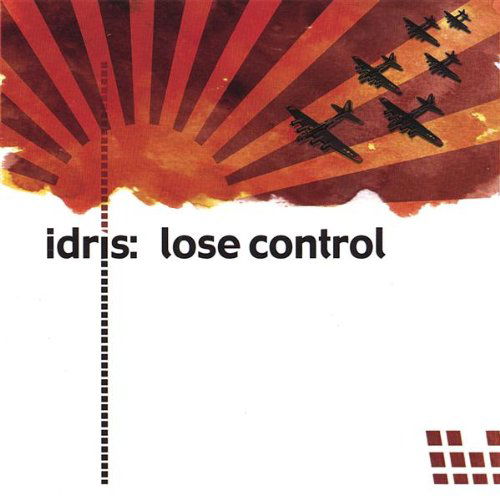 Lose Control - Idris - Musiikki - Idris - 0837101271295 - tiistai 20. helmikuuta 2007