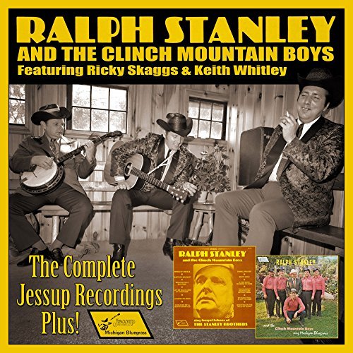 The Complete Jessup Recordings Plus! (2-cd Set) - Stanley, Ralph & the Clinch Mountain Boys Featuring Ricky Skaggs - Music - COUNTRY - 0848064004295 - February 5, 2016