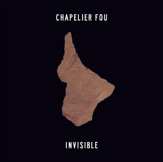 Cover for Chapelier Fou · Invisible (LP) (2017)