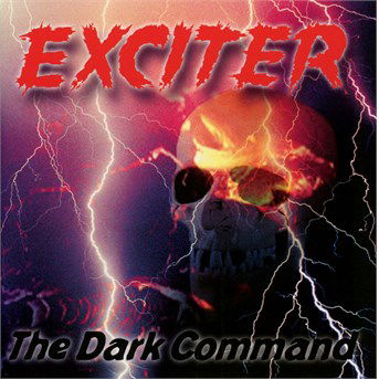 The Dark Command (Rei-ssue) - Exciter - Musikk - OSMOSE PRODUCTIONS - 3663663001295 - 4. november 2016