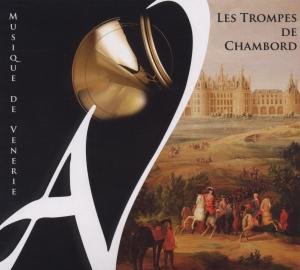 Cover for Les Trompes De Chambord · Musique De Venerie (CD) (2012)