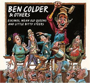 Eskimos Mean Old Queens.. - Colder, Ben & Others - Musikk - BEAR FAMILY - 4000127163295 - 30. april 2002