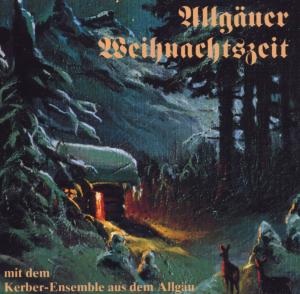 Cover for Kerber-ensemble · Allgaeuer Weihnachtszeit (CD) (1991)