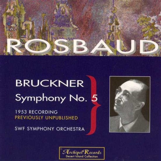 Cover for Bruckner / Rosbaud / Sinfonie Orch Sudwestfunk · Symphony 5 in B Flat Major (CD) (2003)