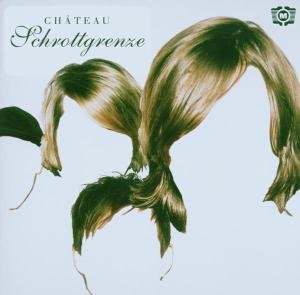 Cover for Schrottgrenze · Château Schrottgrenze (CD) (2006)