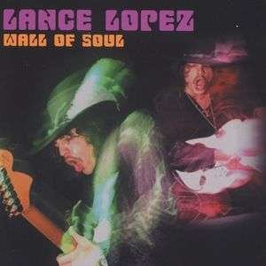 Cover for Lance Lopez · Wall of Soul (CD) [Japan Import edition] (2016)