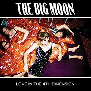 Cover for Big Moon · Love In The 4th Dimension (CD) (2017)