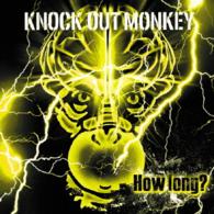 Cover for Knock out Monkey · How Long? (CD) [Japan Import edition] (2014)