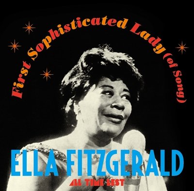 Irst Sophisticated Lady (Of Song) - Ella Fitzgerald - Muziek - JPT - 4988005697295 - 21 december 2011