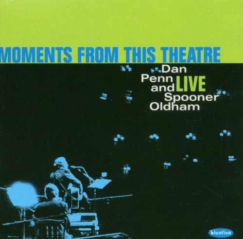Cover for Dan Penn &amp; Spooner Oldham  · Moments From This Theatre (CD)