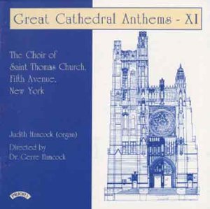 Cover for Choir of St.thomas Church / Fifth Avenue / New York / Hancock · Great Cathedral Anthems Vol 11 (CD) (2018)