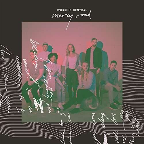 Cover for Worship Central · Mercy Road (CD) (2017)