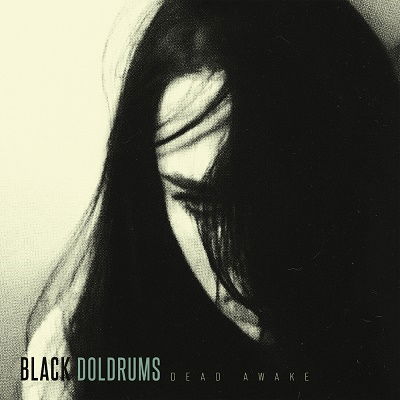 Cover for Black Doldrums · Dead Awake (LP) (2022)