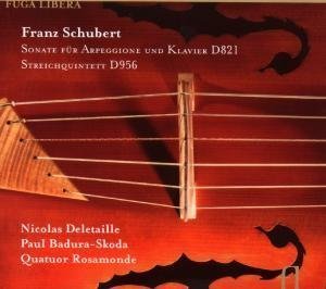 Sonate Für Arpeggione D 821 / Streichquintett - Deletaille / Badura-Skoda / Quatuor Rosamonde - Music - Fuga Libera - 5425005575295 - February 1, 2008