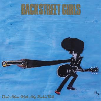 Don't Mess with My Rock'n'roll - Backstreet Girls - Musik - VOICES OF WONDER - 7035531002295 - 1. september 2017