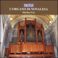 Organ of Novalesa - Markus Utz - Muziek - TACTUS - 8007194104295 - 9 oktober 2007