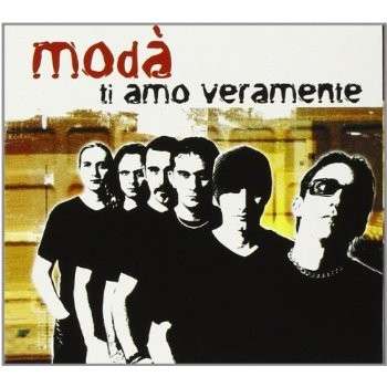 Cover for Moda' · Ti Amo Veramente (CD) [Digipack] (2014)