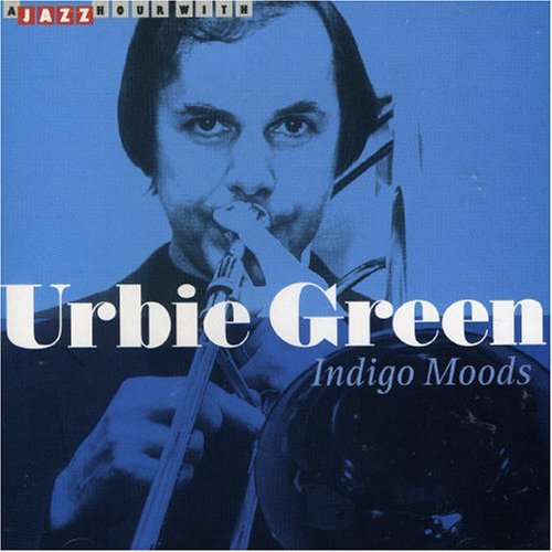 Indigo Moods - Urbie Green - Musiikki - JAZZ HOUR WITH - 8712177049295 - tiistai 24. lokakuuta 2006
