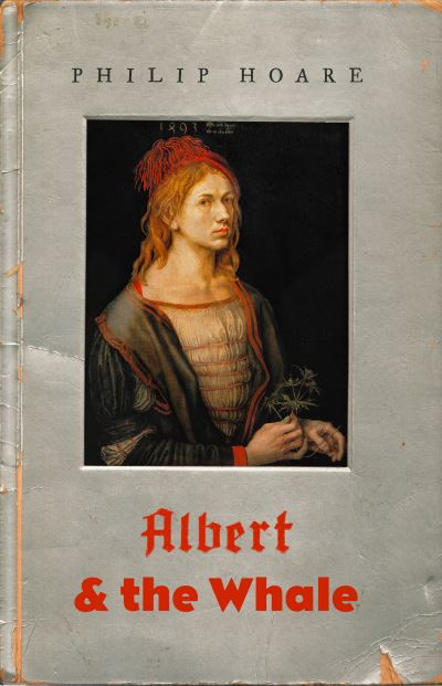 Cover for Philip Hoare · Albert &amp; the Whale (Gebundenes Buch) (2021)