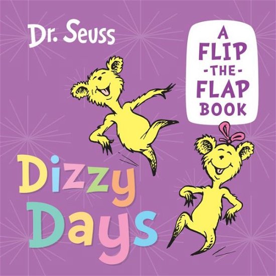 Cover for Dr. Seuss · Dizzy Days: A Flip-the-Flap Book (Kartonbuch) (2023)